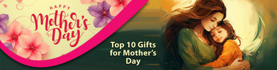 Top 10 Best Gifts for Mother’s Day: Thoughtful Presents for Every Mom