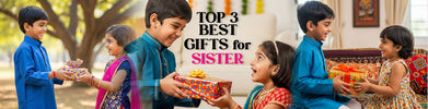 Top 3 Rakhi Return Gifts for Sister That She’ll Truly Love