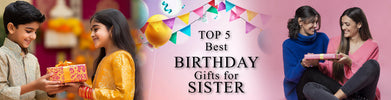 Top 5 Birthday Gifts for Sister That She’ll Actually Love