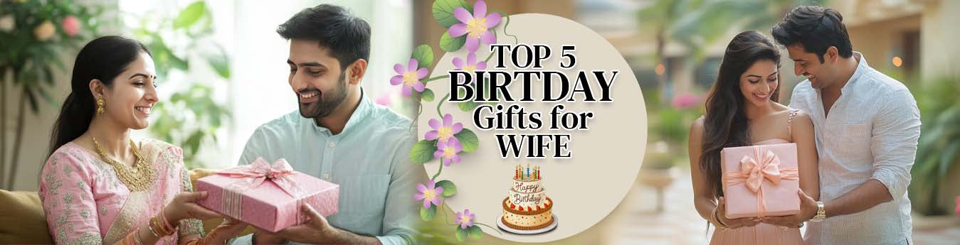 Top 5 Birthday Gift for Wife