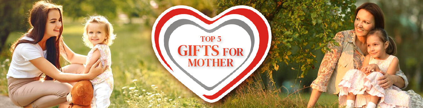 Top 5 Unique and Thoughtful Gifts for Mother’s Day
