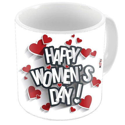 Happy Women's Day Gift - Printed Ceramic Mug Gift for Sister, Mother, Wife, Friend on Women's Day