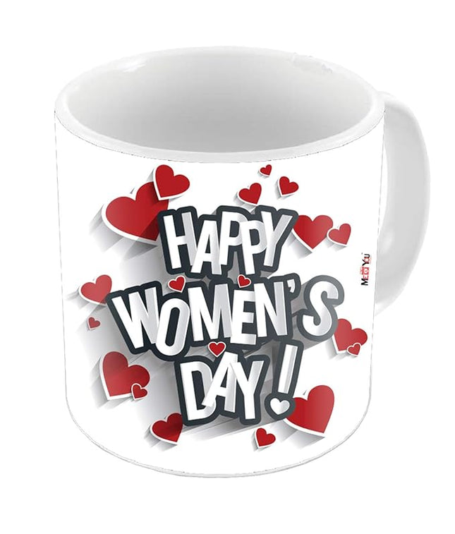 Happy Women's Day Gift - Printed Ceramic Mug Gift for Sister, Mother, Wife, Friend on Women's Day