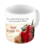 Happy Women's Day Gifts - Printed Ceramic Mug Gift for Sister, Mother, Wife, Friend on Women's Day