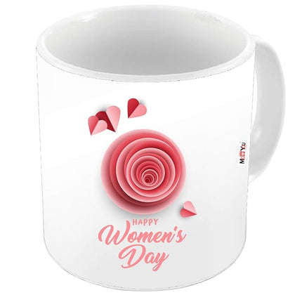 Happy Women's Day Gift- Printed Ceramic Mug Gift for Sister, Mother, Wife, Friend on Women's Day