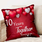 Romantic for Wife, Husband, Her, Him, Friend, Couple & Parents - 10 Years Together Cushion
