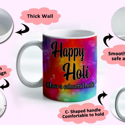 Holi Coffee Mug
Holi Theme Coffee Mug
Ceramic Coffee Mug
Coffee Mug