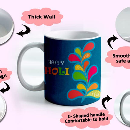 Holi Coffee Mug
Holi Theme Coffee Mug
Ceramic Coffee Mug
Coffee Mug