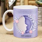 Unique Women's Day gift
Special mug for her